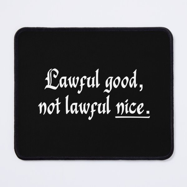 Item preview, Lawful good, not lawful nice. (2) designed and sold by DotorEaon.