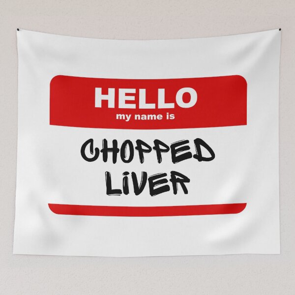 Item preview, Hello My Name Is Chopped Liver designed and sold by Martini-Four.