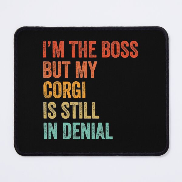 Item preview, I'm The Boss But My Corgi Is Still In Denial - Funny Corgi Dog Gift designed and sold by Guarddogdrive.