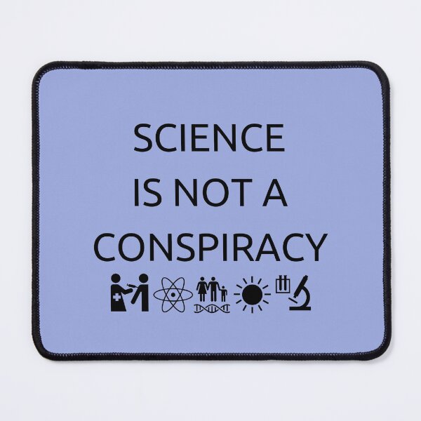 Item preview, Science Is Not A Conspiracy designed and sold by MySmugMugs.
