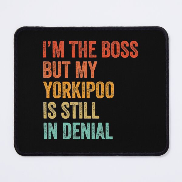 Item preview, I'm The Boss But My Yorkipoo Is Still In Denial - Funny Yorkipoo Dog Gift designed and sold by Guarddogdrive.
