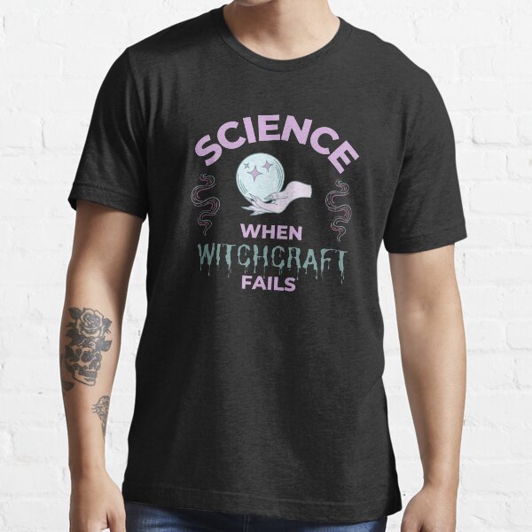 Item preview, Science - When Witchcraft Fails designed and sold by jadedscientist.