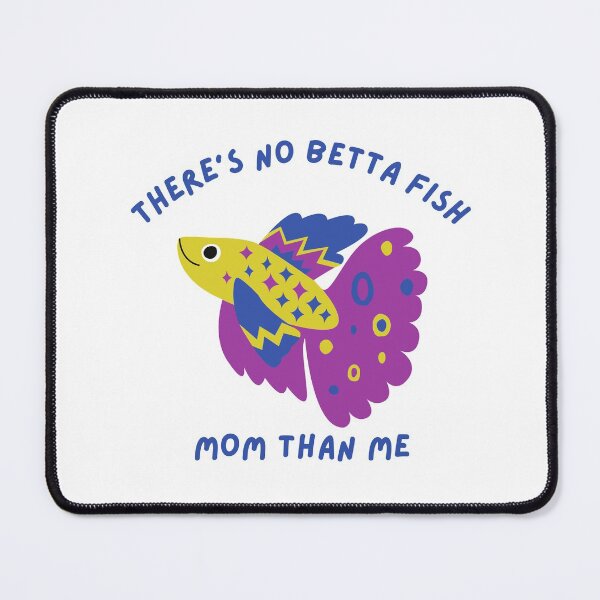 Item preview, Theres No Betta Fish Mom Than Me - Fish Lovers, Betta Fish Pet, Funny Fish Joke designed and sold by Teetee94.