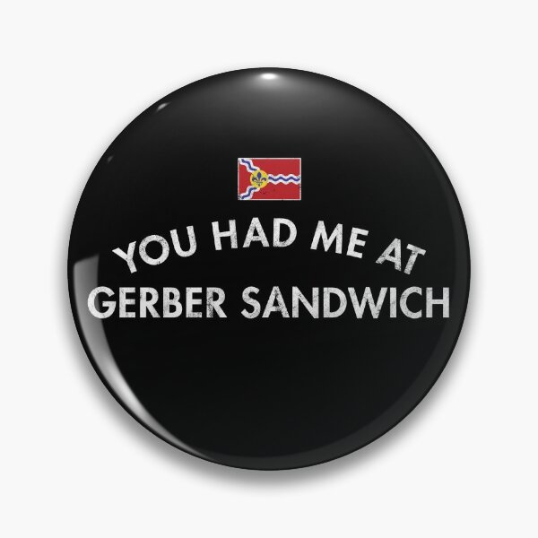 Item preview, You Had Me At Gerber Sandwich designed and sold by twHistory.
