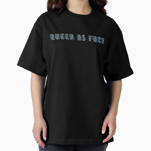 Gay Flag - Disco Queer As Fuck Oversized T-Shirt