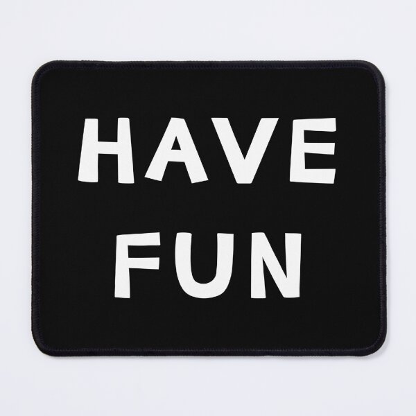 Item preview, Have fun designed and sold by yayor.