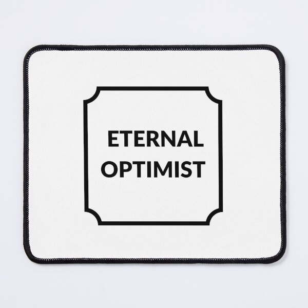 Item preview, ETERNAL OPTIMIST  designed and sold by Inspirationmotivation.