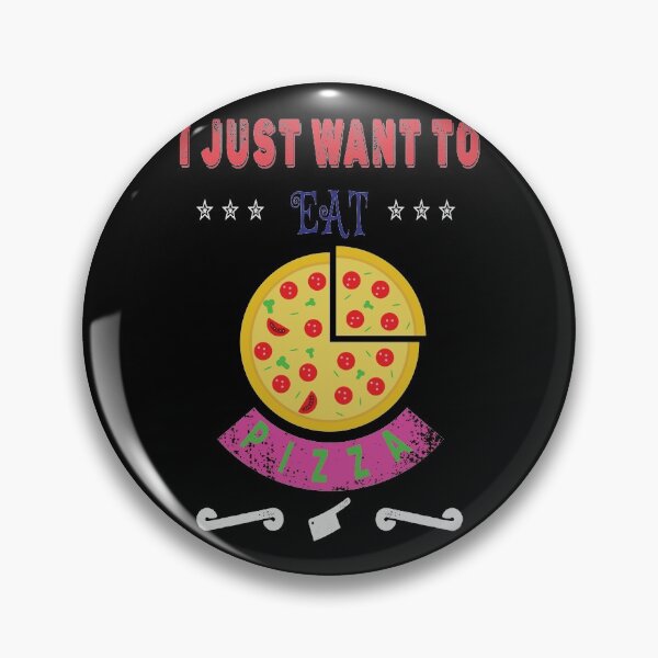Item preview, I Just Want To Eat Pizza designed and sold by FridPix.