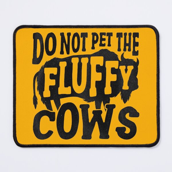 Item preview, Do not pet the fluffy Cows - bison designed and sold by 99vectors.