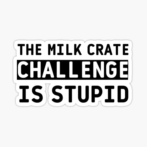 Item preview, milk crate challenge is stupid designed and sold by Greenpills.