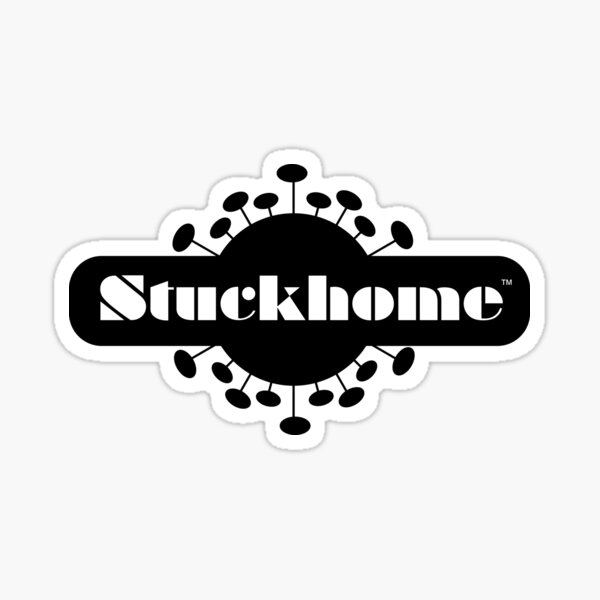 Stuckhome Syndrome™ Sticker