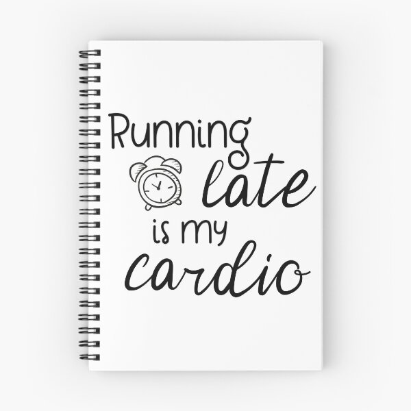 Item preview, Running Late Is My Cardio designed and sold by Martini-Four.