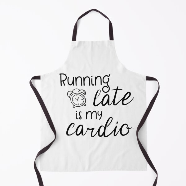 Item preview, Running Late Is My Cardio designed and sold by Martini-Four.