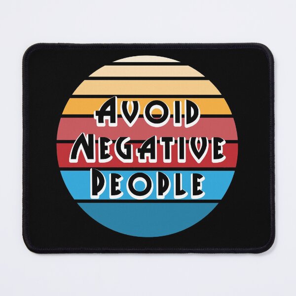 Item preview, Avoid Negative People 1 designed and sold by PodiShawna.