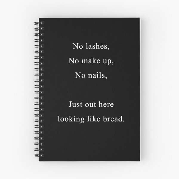 Item preview, No lashes, no make up, no nails, just out here looking like bread designed and sold by Celosia Liv.