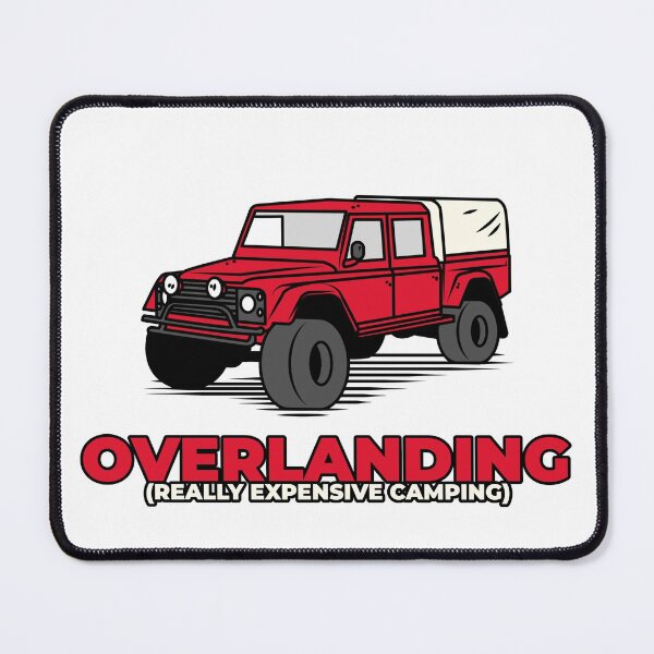 Item preview, Overlanding is really expensive camping designed and sold by kebookman.