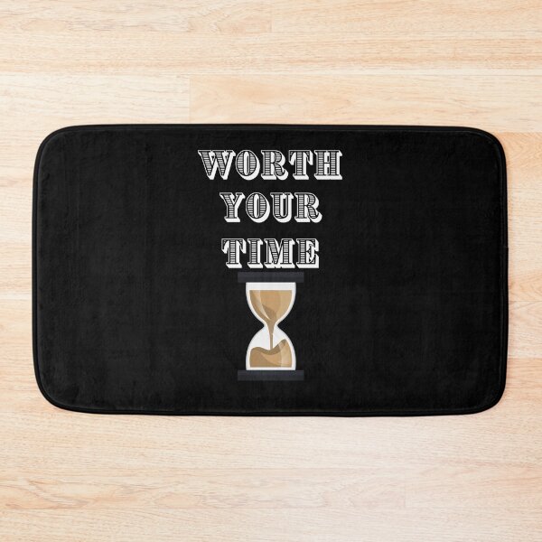 Item preview, Worth your time  designed and sold by Dreamingnewfie.
