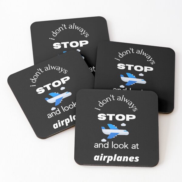 Item preview, I Dont Always Stop And Look At Airplanes designed and sold by smart Mahdi.