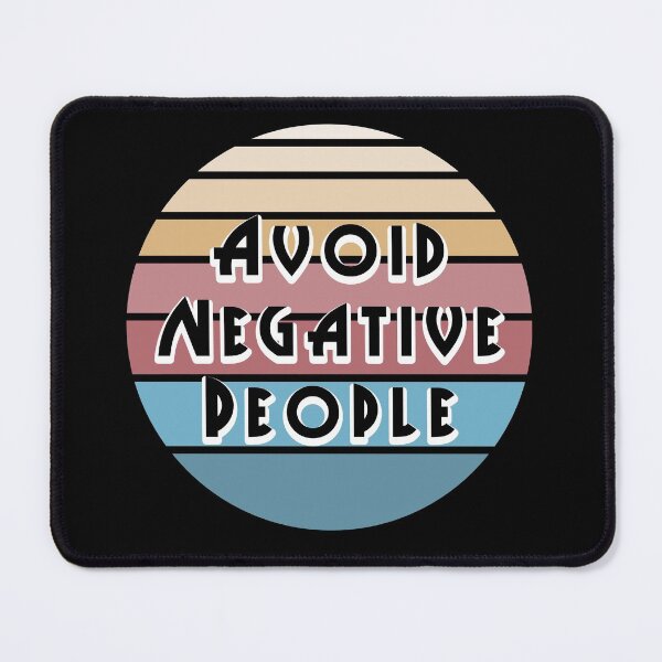 Item preview, Avoid Negative People 3 designed and sold by PodiShawna.