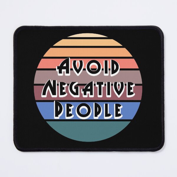 Item preview, Avoid Negative People 4 designed and sold by PodiShawna.