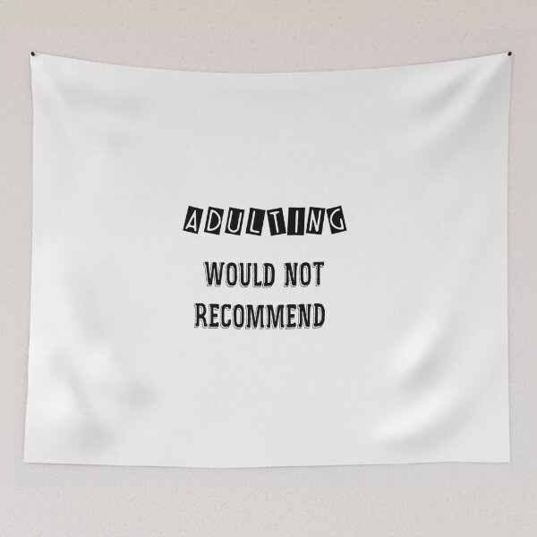 Item preview,  Adulting Would Not Recommend t shirt , teenager t shirt , funny quote t shirt designed and sold by LilaDiams.