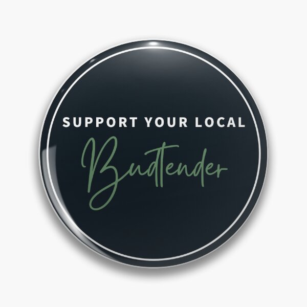 Item preview, Support Your Local Budtender designed and sold by GnarlyQuinn-.