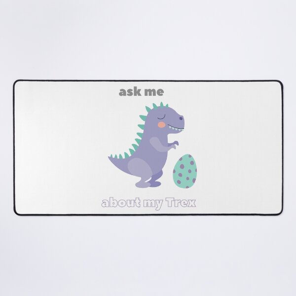 Item preview, Ask me about my Trex - Dinosaurs  designed and sold by Coczzi.