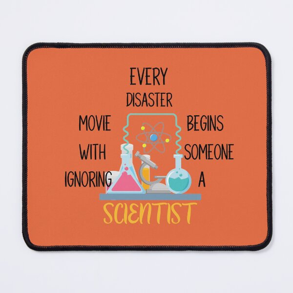 Item preview, Every Disaster Movie Begins With Someone Ignoring A Scientist designed and sold by Einsteincreates.