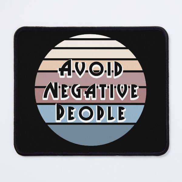 Item preview, Avoid Negative People 6 designed and sold by PodiShawna.