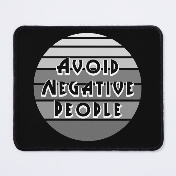 Item preview, Avoid Negative People 7 designed and sold by PodiShawna.