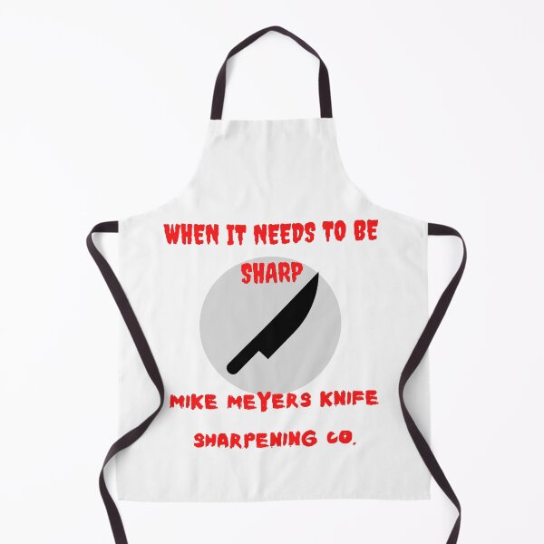 Item preview, WHEN IT NEEDS TO BE SHARP MIKE MYER'S KNIFE SHARPENING CO. designed and sold by Jamesam1117.
