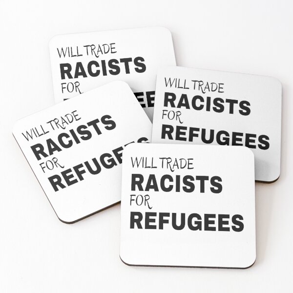 Item preview, Will Trade Racists for Refugees designed and sold by JackLamel.
