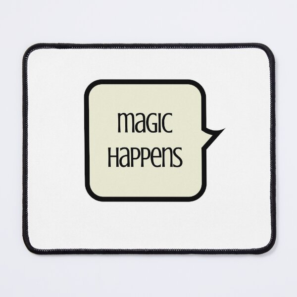 Item preview, MAGIC HAPPENS designed and sold by Inspirationmotivation.