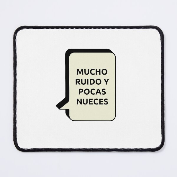 Item preview, Mucho ruido y pocas nueces designed and sold by Inspirationmotivation.