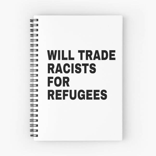 Item preview, Will Trade Racists for Refugees designed and sold by JackLamel.
