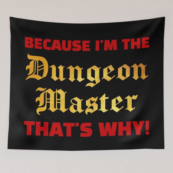 Item preview, Because I’m the Dungeon Master that’s why! (2) designed and sold by DotorEaon.