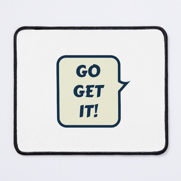 Item preview, GO GET IT! designed and sold by Inspirationmotivation.