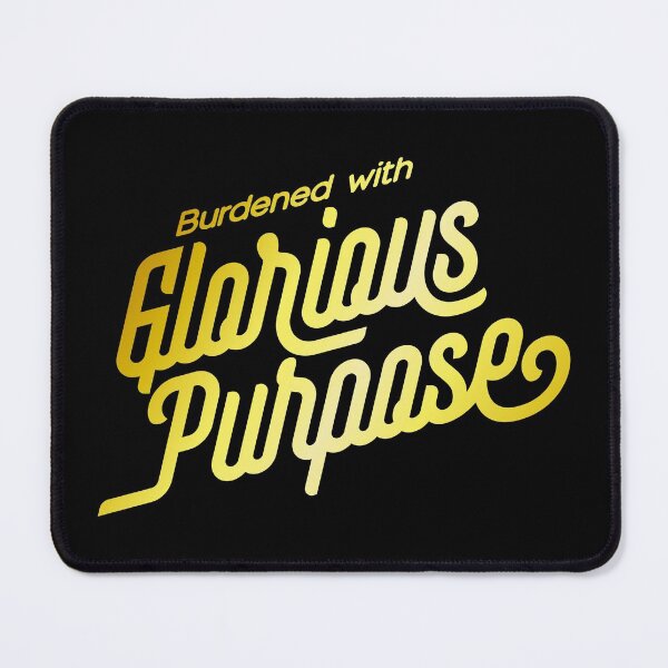 Item preview, Burdened with Glorious Purpose (Loki's Quote) designed and sold by frikybomb.
