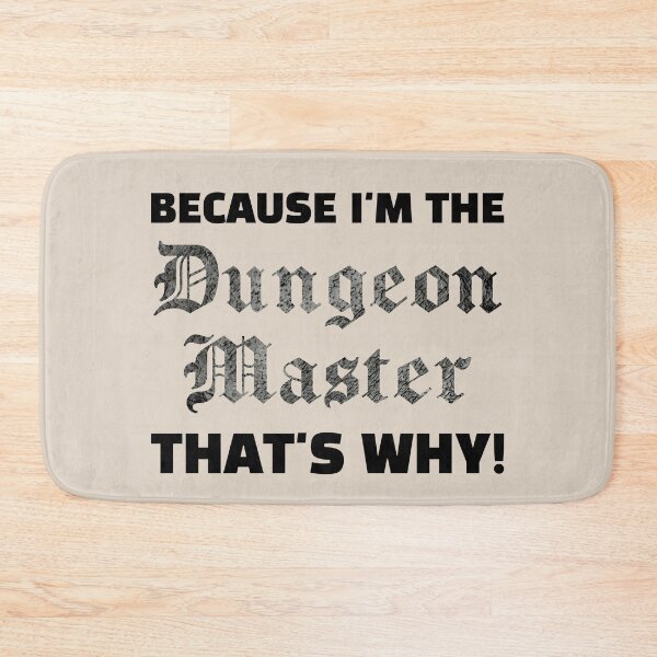 Item preview, Because I’m the Dungeon Master that’s why! (3) designed and sold by DotorEaon.