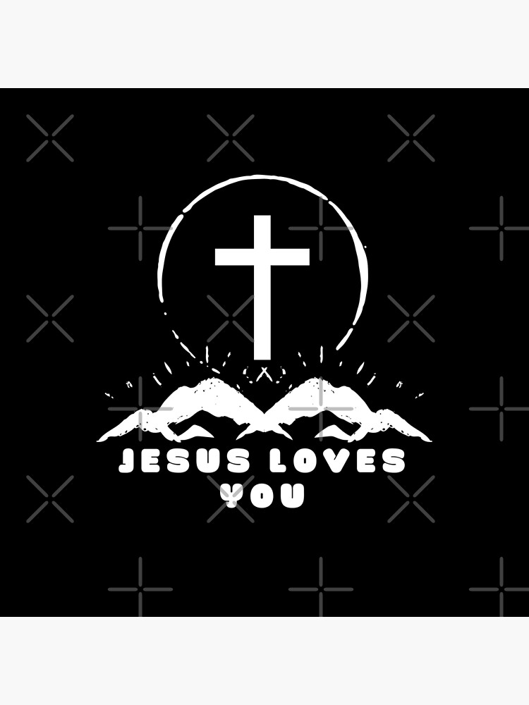 Jesus Loves You Christian Quotes Poster For Sale By Globalviews Redbubble 