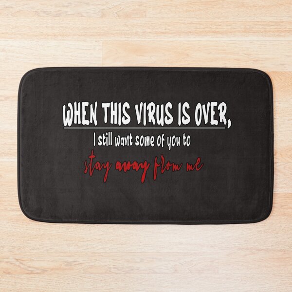 Item preview, when this virus is over i still want some of you to stay away from me designed and sold by Bouchfashions.