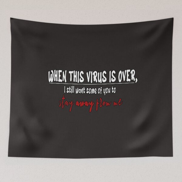 Item preview, when this virus is over i still want some of you to stay away from me designed and sold by Bouchfashions.