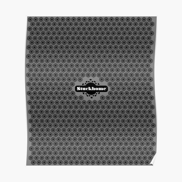 Stuckhome Syndrome™ Poster