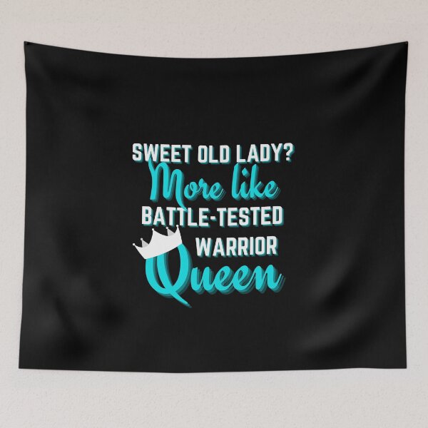 Item preview, Sweet Old Lady More Like Battle-Tested Warrior Queen, Gift For Grandma designed and sold by Sun Sand & Sea Art.