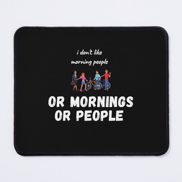 Item preview, i don't like morning people or mornings or people designed and sold by smart Mahdi.