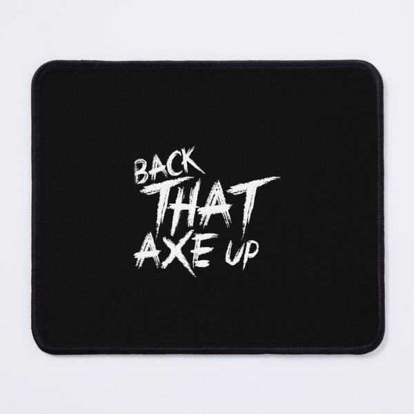 Item preview, Back that axe up designed and sold by Zexten.