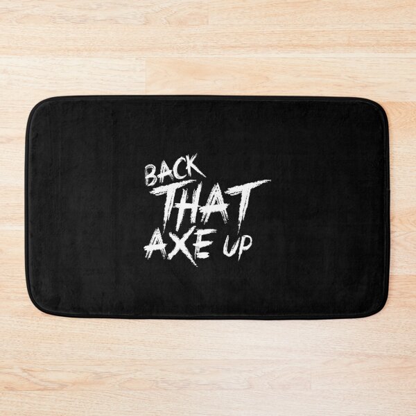 Item preview, Back that axe up designed and sold by Zexten.