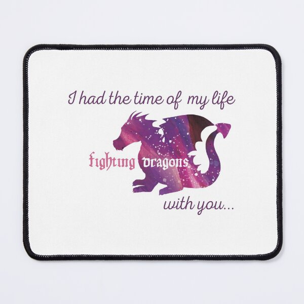 Item preview, I had the time of my life fighting dragons with you (Long Live) designed and sold by hamsadhwani.