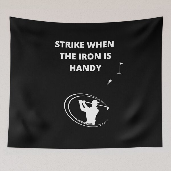 Item preview, Strike When the Iron is "Handy" - Golf Men's designed and sold by signshirtz.