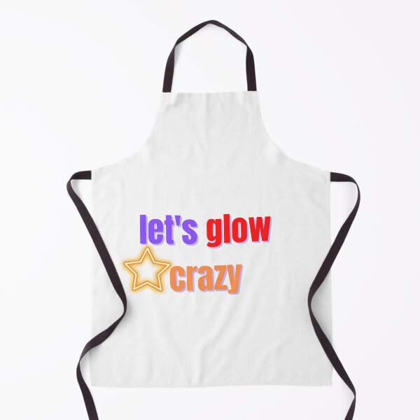 Item preview, let's glow crazy designed and sold by Anup786.